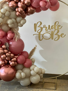 Bride to be  - Arco de Globos
